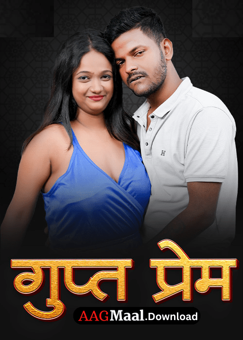 Gupt Prem 2025 Hindi Uncut Hot Short Film – Moodx