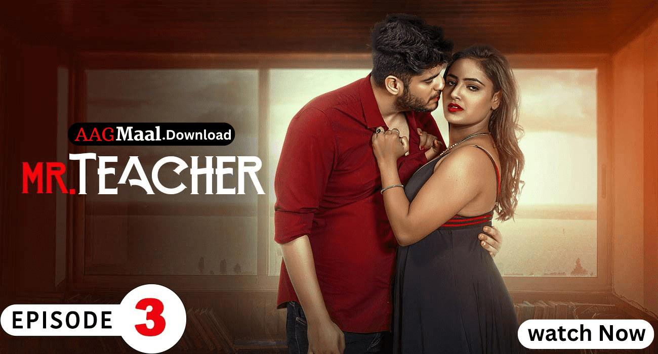 Mr Teacher Episode3 Hindi Hot Web Series – PrimeShots