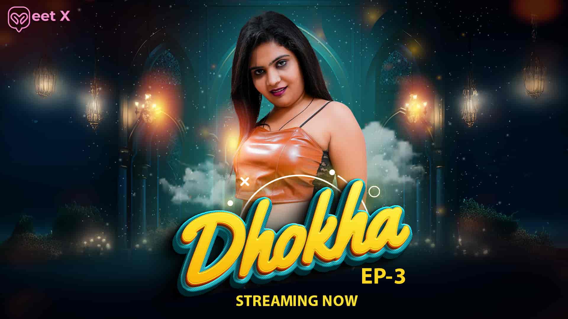 Dhokha ‎Episode 03 Hindi Uncut Web Series – Meetx